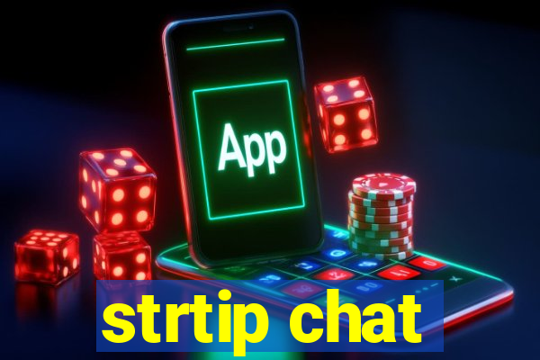 strtip chat